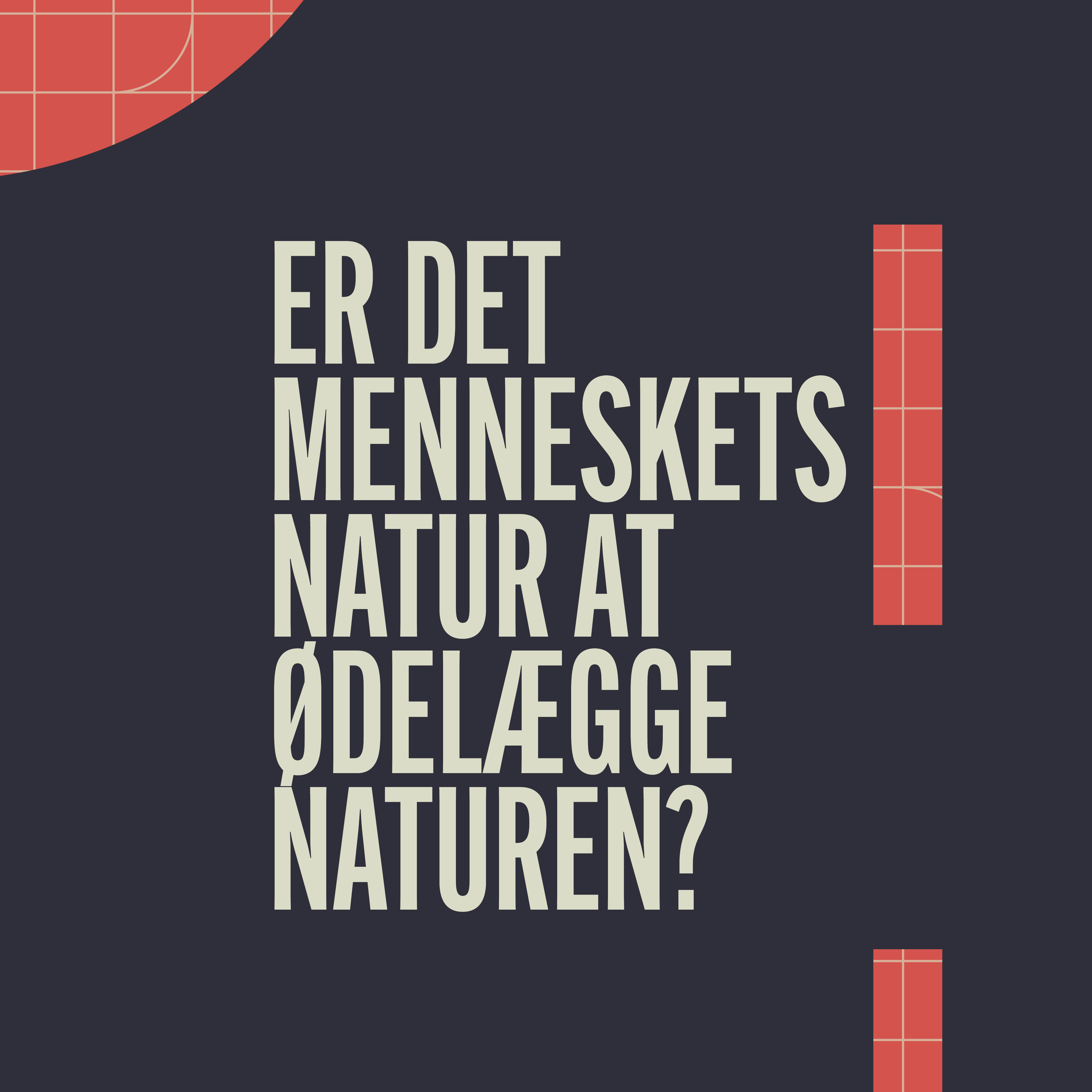 Er det menneskets natur at ødelægge naturen? 